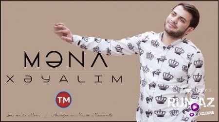 Mena Aliyev - Xeyalim 2018 (Yeni)