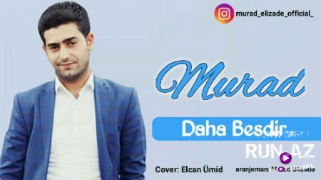 Murad Elizade - Daha Besdir 2018 (Yeni)