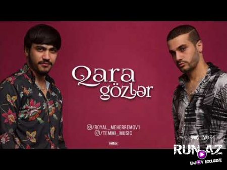 Temmi & Royal Meherremov - Qara Gozler 2018 (Yeni)