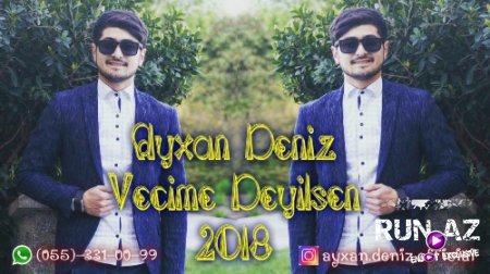 Ayxan Deniz - Vecime Deyilsen 2018 (Yeni)