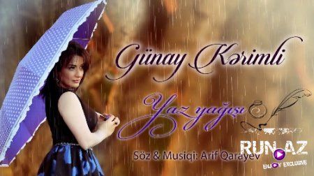 Günay Kerimli - Yaz Yağışı 2018 (Yeni)