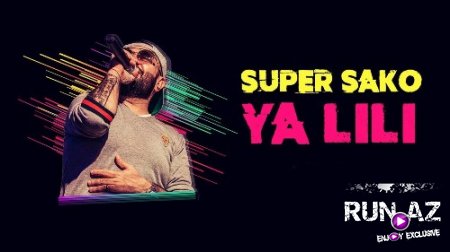Super Sako - Ya Lili 2018