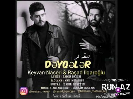 Keyvan Naseri & Reşad İlqarOğlu - Deqiqeler 2018 (Yeni)