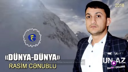 Rasim Cenublu - Dunya Dunya 2018 Yeni