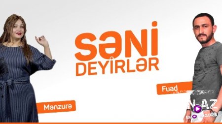 Menzure Musayeva ft Fuad Ağcabedili - Seni Deyirler 2018 (Yeni)