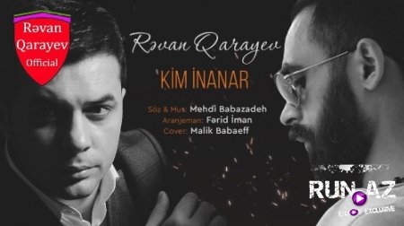 Revan Qarayev - Kim İnanardı 2018 (Yeni)