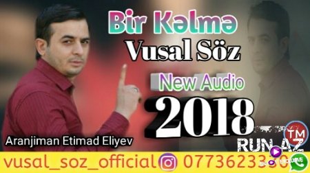 Vüsal Söz - Bir Kelme 2018 (Yeni)