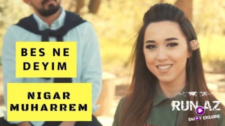 Nigar Muharrem - Bes Ne Deyim 2018 (Yeni)