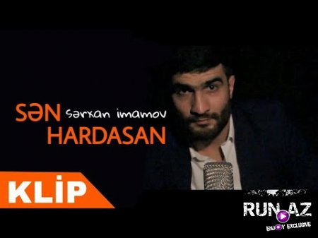 Serxan İmamov - Sen Hardasan 2018 (Yeni)