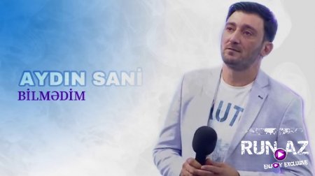 Aydın Sani - Bilmedim 2018 (Yeni)