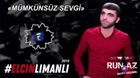 Elçin Limanli - Mümkünsüz Sevgi 2018 (Yeni)