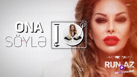 Aygün Kazımova - Ona Söyle 2018 (Yeni)