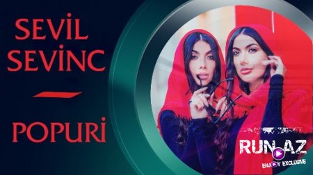 Sevil & Sevinc - Popuri 2018 (Yeni)