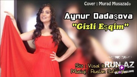 Aynur Dadaşova - Gizli Eşqim 2018 (Yeni)