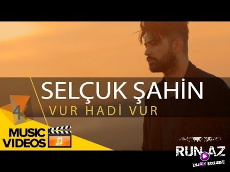 Selçuk Şahin “Vur Hadi Vur“ 2018 (Yeni)