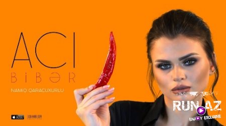 Namiq Qaraçuxurlu - Acı Biber 2018 (Yeni)