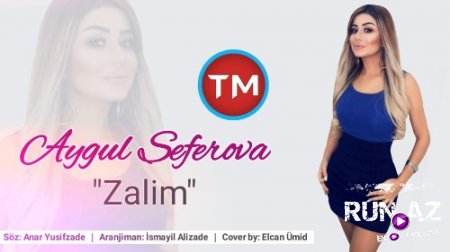 Aygül Seferova - Zalım 2018 (Yeni)