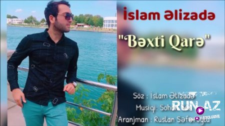 İslam Elizade - Bexti Qare 2018 (Yeni)