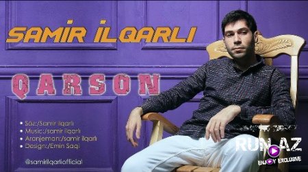 Samir İlqarlı - Qarson 2018 (Yeni)
