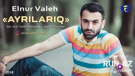 Elnur Valeh - Ayrılarıq 2018 (Cover. Fedaye Laçın) (Yeni)