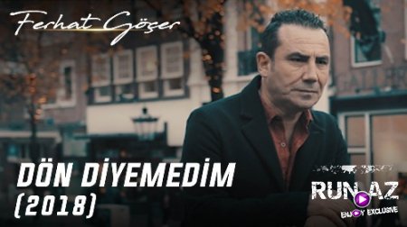 Ferhat Göçer - Dön Diyemedim 2018 (Yeni)