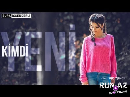 Sura İsgenderli - Kimdi 2018 (Yeni)
