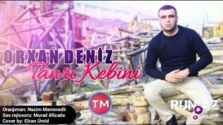 Orxan Deniz - Tanrı Kebini 2018 (Yeni)