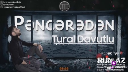 Tural Davutlu - Pencereden 2018 (Yeni)