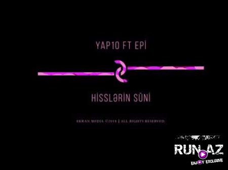 YAP10 ft Epi - Hisslerin Süni 2018 (Yeni)
