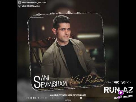 Vahid Rustami - Seni Sevmisem 2019 Yeni