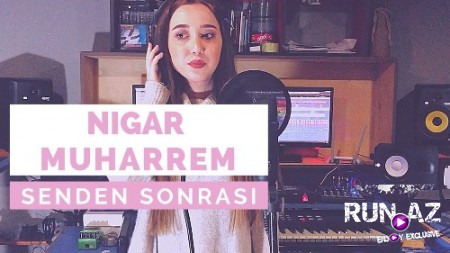Nigar Muharrem - Senden Sonrası 2018 (Yeni)