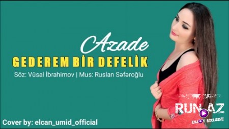 Azade - Gederem Bir Defelik 2018 (Yeni)