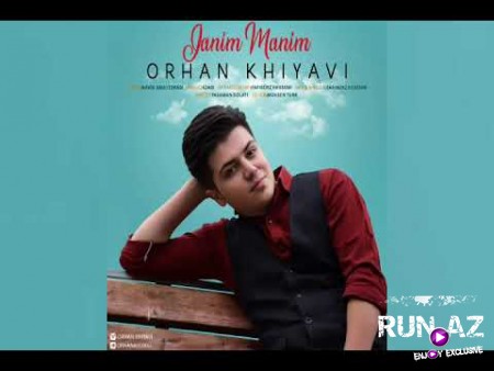 Orxan Xiyavi - Canım Menim 2018 (Yeni)