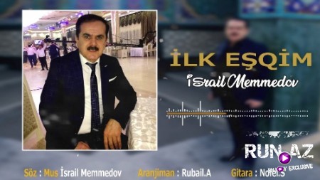 İsrail Memmedov - İlk Eşqim 2018 (Yeni)
