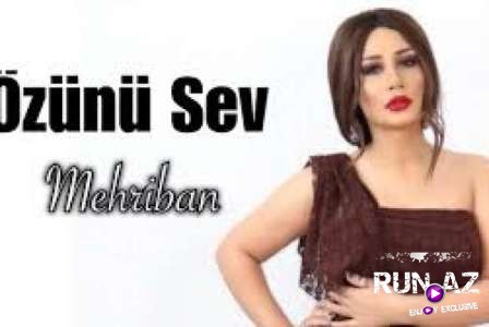 Mehriban - Özünü Sev 2019 (Yeni)