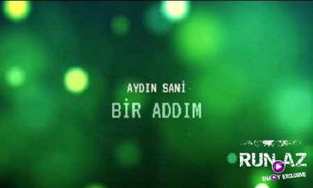 Aydın Sani - Bir Addım 2019 (Yeni)
