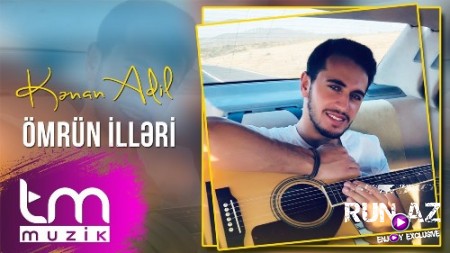 Kenan Adil - Ömrün İlleri 2019 (Xatire İslam Cover) (Yeni)