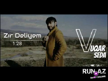 Vüqar Seda - Zır Deliyem 2019 (Yeni)
