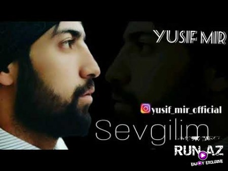 Yusif Mir - Sevgilim 2019  Yeni