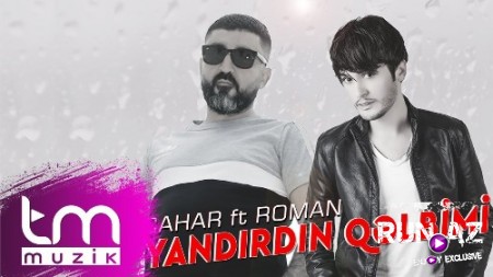 Cahar ft Roman - Yandırdın Qelbimi 2019 (Yeni)