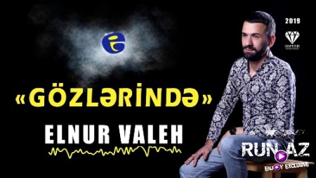 Elnur Valeh - Gözlerinde 2019 (Yeni)