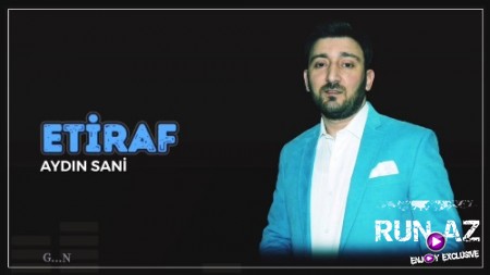 Aydın Sani - Etiraf 2019 (Yeni)