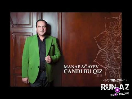 Manaf Ağayev- Candı Bu Qız 2019 (Yeni)