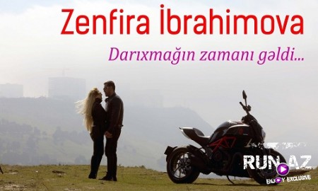 Zenfira İbrahimova - Darıxmaqın Zamanı Geldi 2019 (Yeni)