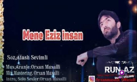 Orxan Masallı - Mene Eziz İnsan 2019 (Yeni)