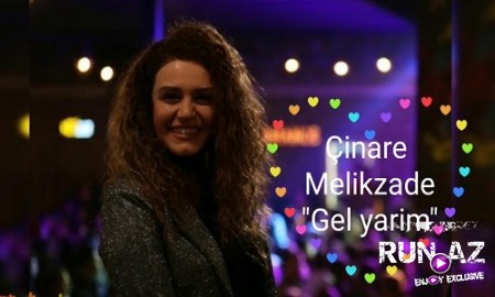 Çinare Melikzade - Gel Yarim 2019 (Yeni)