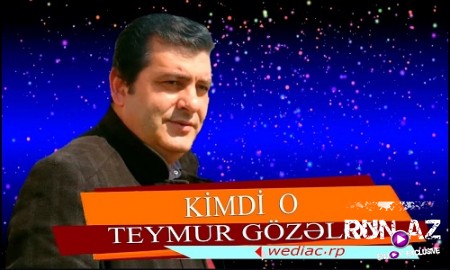 Teymur Gözelov - Kimdi O 2019 (Yeni)