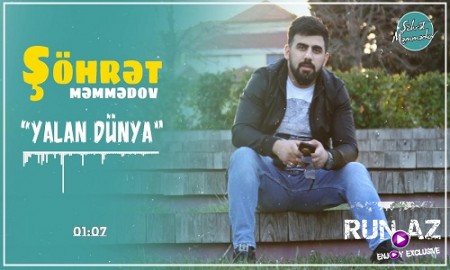 Şöhret Memmedov - Yalan Dünya 2019 (Yeni)