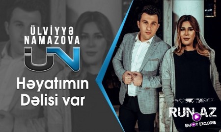 Ülviyye Namazova & Fexri Elesgerli - Heyatımın Delisi Var 2019