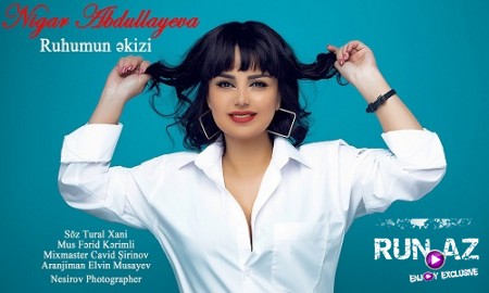 Nigar Abdullayeva - Ruhumun Ekizi 2019 (Yeni)
